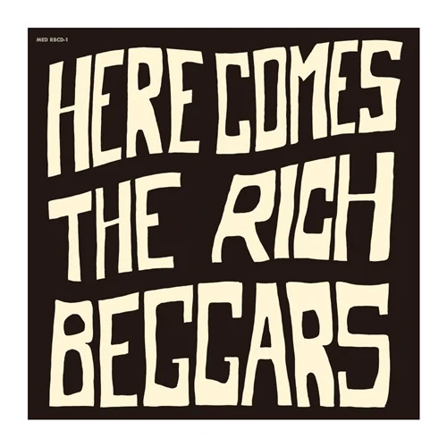 HERE COMES THE RICH BEGGARS [Japanese Import]