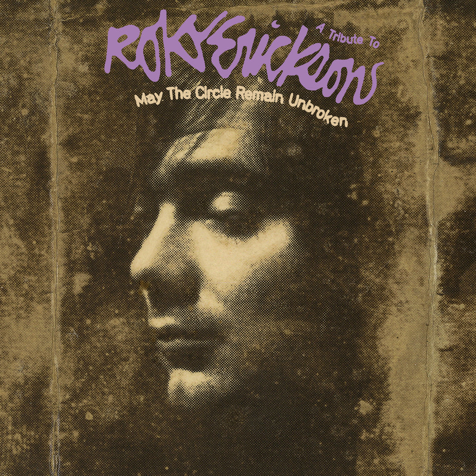 May The Circle Remain Unbroken: A Tribute To Roky Erickson (US RSD 2021 Exclusive)