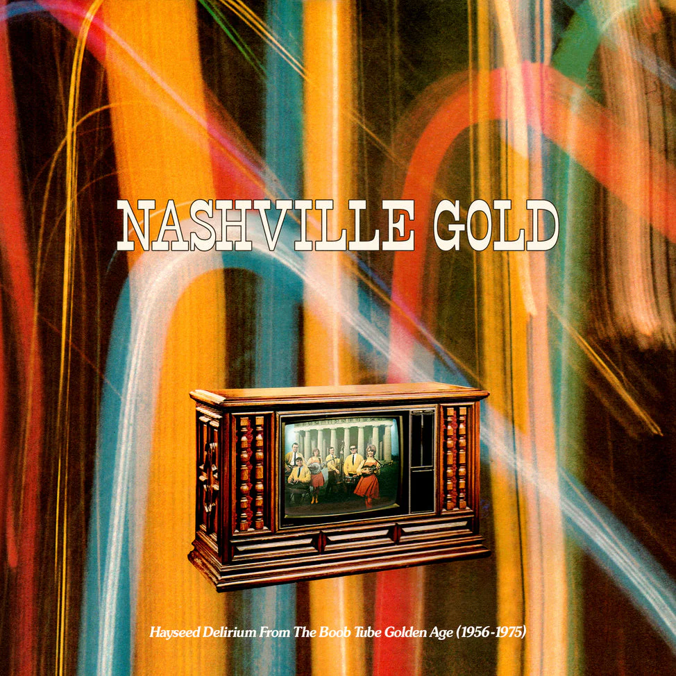 Nashville Gold: Hayseed Delirium From The Boob Tube Golden Age (1956-1975) [Import]
