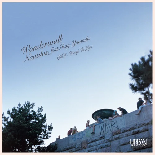 Wonderwall feat. Ray Yamada / Through The Night (Japan Record Day 2024 Exclusive) [Japanese Import]