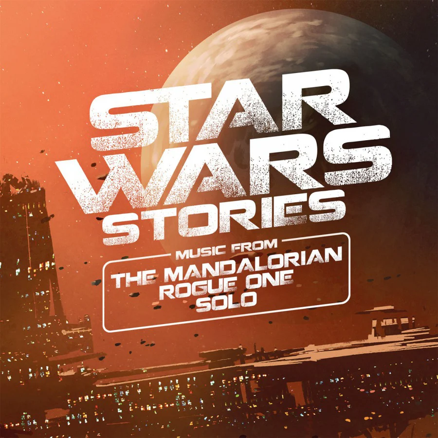 Star Wars Stories: Music From The Mandalorian, Rogue One & Solo (Original Soundtrack) [Import]