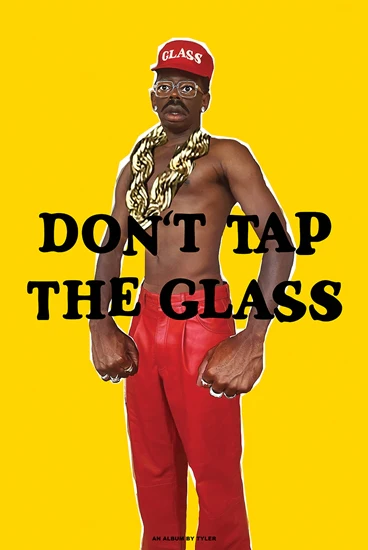 Tyler, The Creator - Don't Tap The Glass [Poster]
