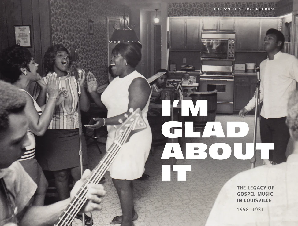 I'm Glad About It: The Legacy of Gospel Music in Louisville [CD Box Set]