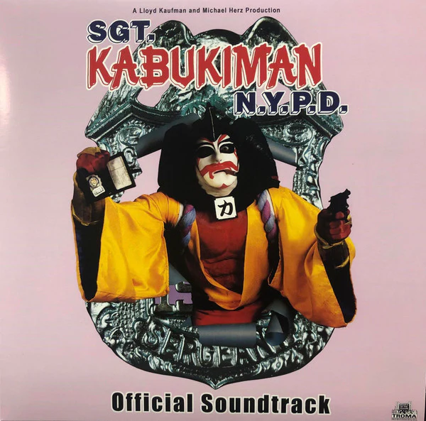 Sgt. Kabukiman N.Y.P.D. (Official Soundtrack)