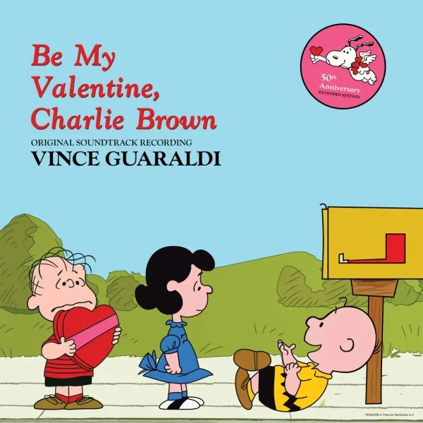 Be My Valentine, Charlie Brown: 50th Anniversary Edition (Original Soundtrack Recording)